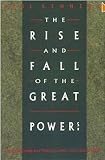 The rise and fall of the great powers : economic change and military conflict from 1500 to 2000