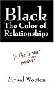 Black The Color of Relationships: What's your motive?