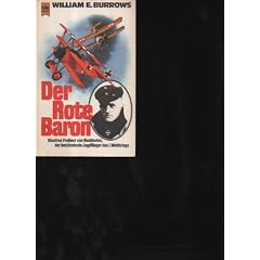 Burrows der Rote Baron Heyne Verlag M�nchen, 1980., Softcover, Manfred, Freihherr von Richthofen, der ber�hmteste Jagdflieger des 1. Weltkrieges, einige Fotos, 287 Seiten, TB,