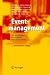 Eventmanagement: Veranstaltungen professionell zum Erfolg führen
