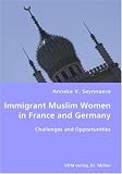 More details of book titled: Immigrant Muslim Women in France and Germany- Challenges and Opportunities