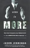 Less Is More: How Great Companies Use Productivity
