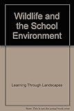 Wildlife and the school environment
