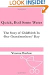 Quick Boil Some Water: The Story of C...