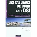Les tableaux de bord de la DSI - Pilotage, performance et benchmarking du syst�me d'informatio: Pilotage, performance et benchmarking du syst�me d'information