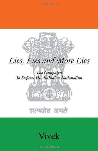 Lies, Lies and More Lies: The Campaign to Defame Hindu/Indian Nationalism