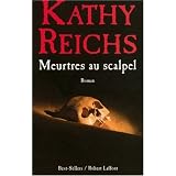Meurtre au scalpelpar Kathy Reichs