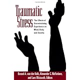 Traumatic Stress: The Effects of Overwhelming Experience on Mind, Body, and Society