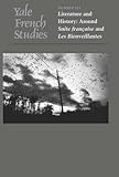 Yale French Studies, Volume 121: Literature and History: Around "Suite franCaise" and "Les Bienveillantes" (Yale French St...