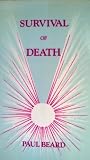 Survival of death : for and against