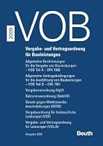 VOB 2009: Vergabe- und Vertragsordnung für Bauleistungen VOB Teil A (DIN 1960), Teil B (DIN 1961), Vergabeverordnung (VgV), Sektorenverordnung ... für Leistungen (VOL/A) Zusatzb