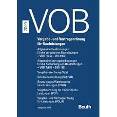 VOB 2009: Vergabe- und Vertragsordnung f�r Bauleistungen VOB Teil A (DIN 1960), Teil B (DIN 1961), Vergabeverordnung (VgV), Sektorenverordnung ... f�r Leistungen (VOL/A) Zusatzb