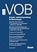 VOB 2009: Vergabe- und Vertragsordnung für Bauleistungen VOB Teil A (DIN 1960), Teil B (DIN 1961), Vergabeverordnung (VgV), Sektorenverordnung ... für Leistungen (VOL/A) Zusatzb