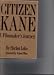 Citizen Kane: A Filmmaker's Journey by Harlan Lebo