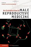 An Introduction to Male Reproductive Medicine