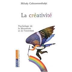 La cr�ativit� : Psychologie de la d�couverte et de l'invention