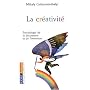 La cr�ativit� : Psychologie de la d�couverte et de l'invention