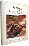 The Roux brothers French country cooking