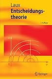 Entscheidungstheorie (Springer-Lehrbuch) - Helmut Laux
