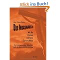 Der Jesuswahn: Wie die Christen sich ihren Gott erschufen. Die Entzauberung einer Weltreligion durch die wissenschaftliche Forschung
