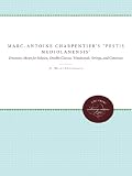 Marc-antoine Charpentiers "Pestis Mediolanensis" (The Plague of Milan): Dramatic Motet for Soloists, Double Chorus, Woodwinds, Strings, and Continuo ... Editions and Commentaries)