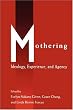 Mothering: Ideology, Experience, and Agency (Perspectives on Gender)
