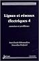Lignes et r�seaux �lectriques : Tome 4, Exercices et probl�mes