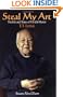 Steal My Art: The Life and Times of T'ai Chi Master, T.T. Liang