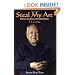 Steal My Art: The Life and Times of T'ai Chi Master, T.T. Liang