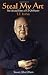 Steal My Art: Memoirs of a 100 Year Old T'ai Chi Master, T.T.Liang