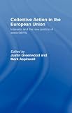Collective Action in the European Union: Interests and the New Politics of Associability