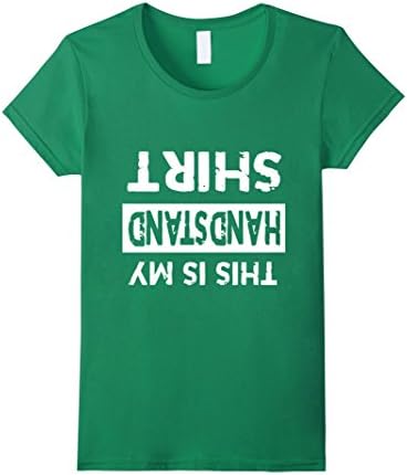 Women's This Is My Handstand Shirt Gymnastics T-Shirt Small Kelly Green