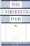 The Undeserving Poor: From the War on Poverty to the War on Welfare