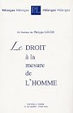Revue Editions A. Pedone  / Le droit à la mesure de l'homme : Mélanges en l'honneur de Philippe Léger