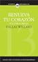 Renueva tu corazon (Coleccion Teologica Contemporanea: Estudios Ministeriales) (Spanish Edition)