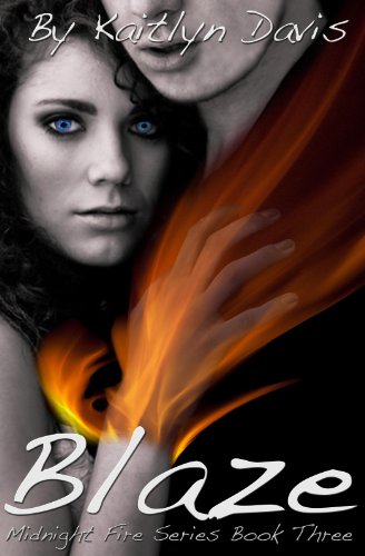 Blaze (Midnight Fire Series Book 3)