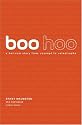 Boo Hoo: A Dot.com Story from Concept to Catastrophe