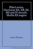 Pilot's notes, Hurricane IIA, IIB, IIC, IID and IV aircraft, Merlin XX engine