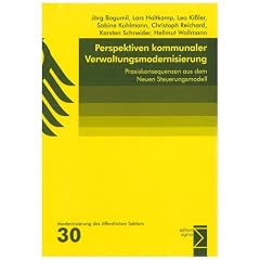 Perspektiven kommunaler Verwaltungsmodernisierung: Praxiskonsequenzen aus dem Neuen Steuerungsmodell
