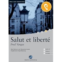 Salut et libert�: Das H�rbuch zum Sprachen lernen - Ungek�rzte Originalfassung. Niveau B1