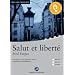 Salut et libert�: Das H�rbuch zum Sprachen lernen - Ungek�rzte Originalfassung. Niveau B1