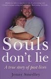 Souls Dont Lie: A True Story of Past Lives