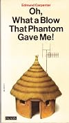 Oh, What a Blow That Phantom Gave Me]