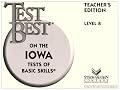 Test Best on the Iowa Tests of Basic Skills: Level 8 (Test Best on the Iowa Tests of Basic Skills (Teachers Editions))