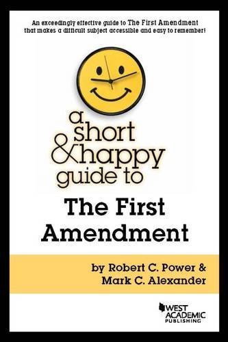 A Short and Happy Guide to the First Amendment (Short and Happy Series)