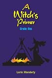 A Witch's Primer: Grade: One