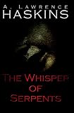 The Whisper Of Serpents