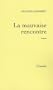 La mauvaise rencontre