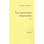 La mauvaise rencontre