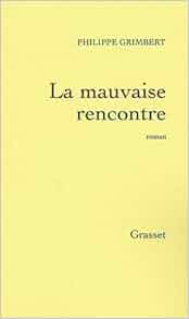la mauvaise rencontre philippe grimbert